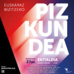 EUSKARAZ BIZITZEKO PIZKUNDEA Abenduak 27 · Ekitaldia · 17:00 · Bilbao Arena Sarrerak: pizkundea.eus
